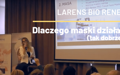 Dlaczego maski Larens Bio Renew działają (tak dobrze :)