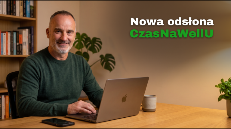 Nowa odsłona CzasNaWellU. Co się zmieniło i co z tego masz